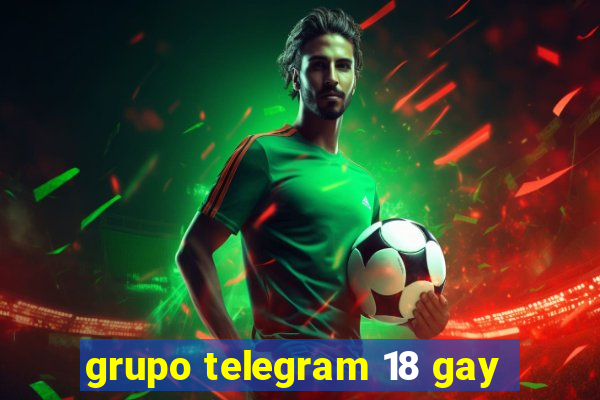 grupo telegram 18 gay